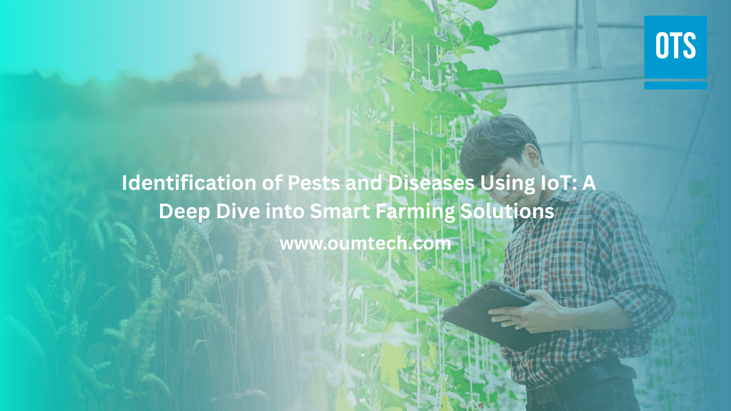 Identification of Pests and Diseases Using IoT: A Deep Dive into Smart Farming Solutions 