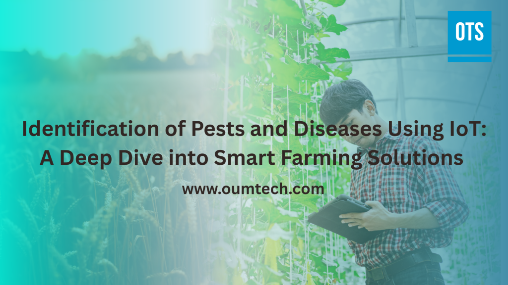 Identification of Pests and Diseases Using IoT: A Deep Dive into Smart Farming Solutions 